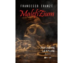 MALEFIZIUM - Macabre letture di Francesco Franzè,  2022,  Youcanprint