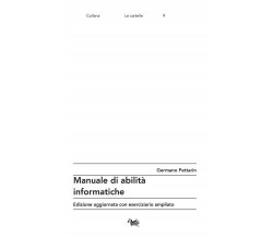 MANUALE DI ABILITÀ INFORMATICHE di Pettarin Germano, 2023, Aras Edizioni