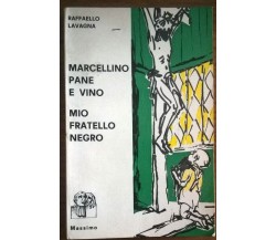 MARCELLINO PANE E VINO - MIO FRATELLO NEGRO - Raffaello Lavagna - 1° ed. 1964
