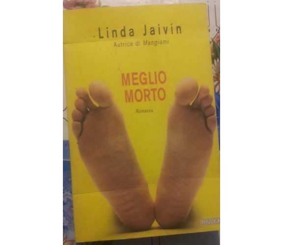 MEGLIO MORTO - LINDA JAIVIN - GUANDA - 2001 -P