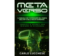 METAVERSO – IL NUOVO MONDO: Il manuale che ti introdurrà nel pianeta degli NFT e