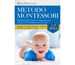 METODO MONTESSORI 5.0 2021	 di Maria Montessori,  2021,  Youcanprint