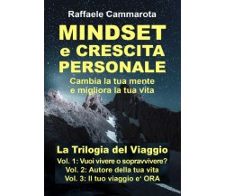 MINDSET e CRESCITA PERSONALE - Cambia la Tua Mente e Migliora la Tua Vita - la T