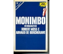 MONIMBO * Moss Robert - De Borchgrave Arnaud - Ed Marzo 1985