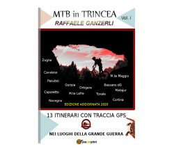 MTB in trincea	- Raffaele Ganzerli,  2015,  Youcanprint