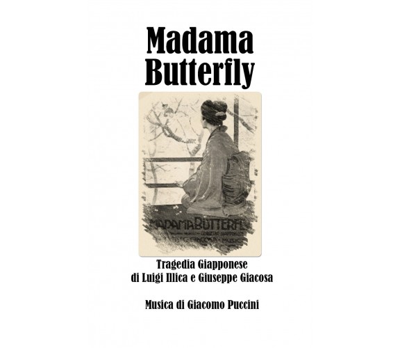 Madama Butterfly di Giuseppe Giacosa, Luigi Illica, Giacomo Puccini,  2020,  You