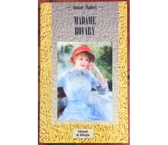 Madame Bovary di Gustave Flaubert, 1996, Edizioni Di Giorgio