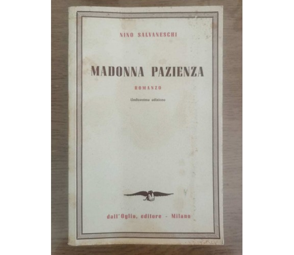 Madonna pazienza - N. Salvaneschi - Dall'Oglio - 1950 - AR