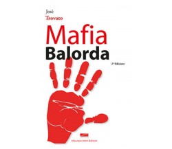 Mafia balorda di José Trovato,  2016,  Maurizio Vetri Editore