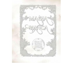 Magia Bianca mANUALE PRATICO Capitolo tratto dal volume IL GRANDE POTERE DELLA M