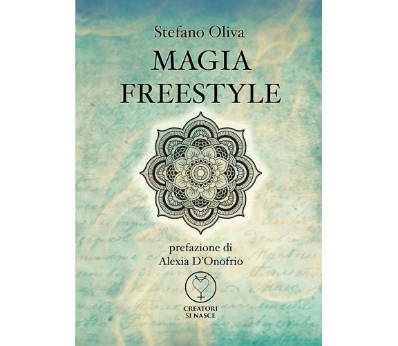 Magia Freestyle - di Stefano Oliva,  2018,  Youcanprint