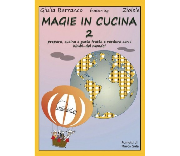 Magie in cucina 2 di Giulia Barranco, Marco Sala,  2019,  Youcanprint