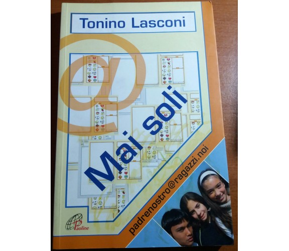 Mai soli - Tonino Lasconi - Paoline - 2003 - M