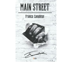 Main Street di Franco Canadese,  2021,  Indipendently Published