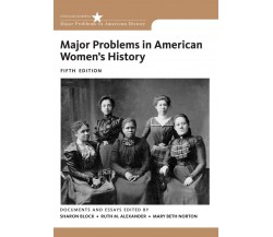 Major Problems in American Women's History - Sharon Block, Ruth M. Alexander