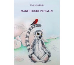 Maki e Foudi in Italia! di Carine Matthijs,  2021,  Youcanprint