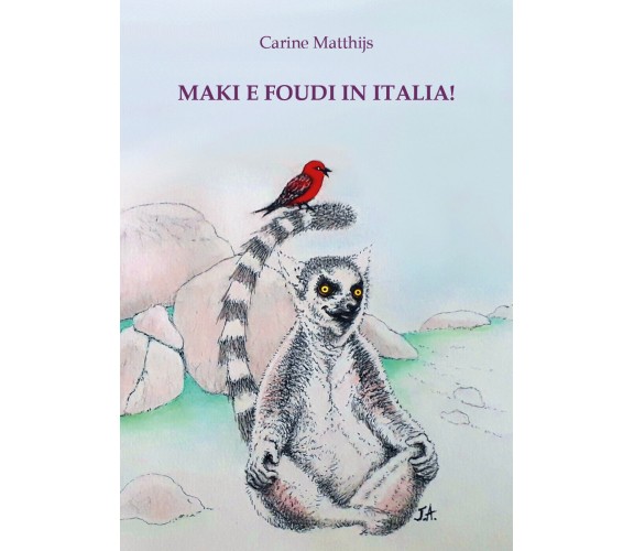 Maki e Foudi in Italia! di Carine Matthijs,  2021,  Youcanprint