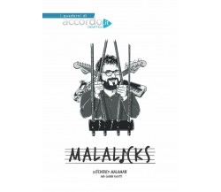 Malalicks English Version di Gianni Rojatti, Federico Malaman,  2020,  Indipende