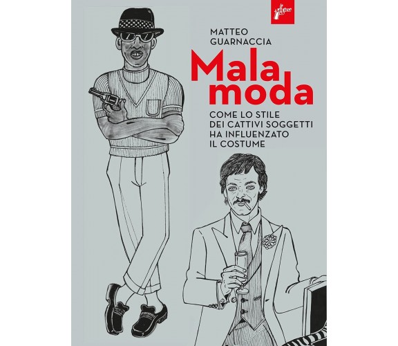 Malamoda - Matteo Guarnaccia - Milieu, 2021