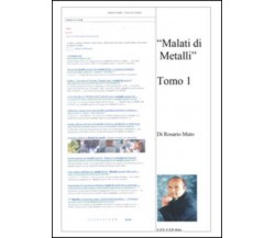 Malati di metalli Vol.1 di Rosario Muto,  2015,  Youcanprint