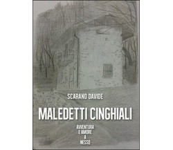 Maledetti cinghiali	 di Davide Scarano,  2015,  Youcanprint