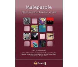 Maleparole. Storie di comunicazione viziata di L. Padovani, 2019, Ass. Multim