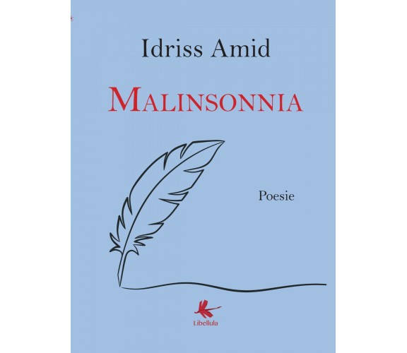 Malinsonnia di Amid Idriss,  2017,  Libellula Edizioni