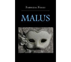 Malus di Fabrizia Poggi,  2022,  Youcanprint