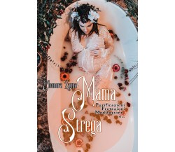 Mama strega di Eleonora Zaupa,  2021,  Youcanprint