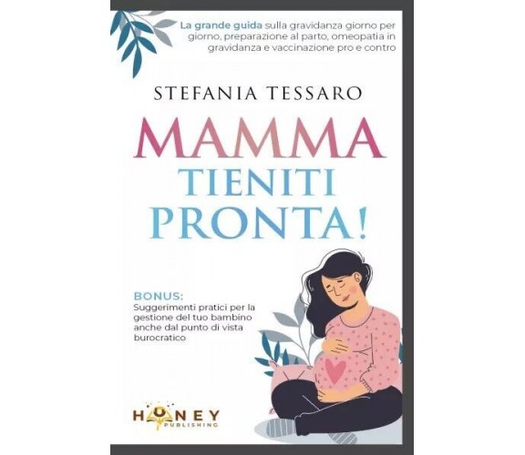 Mamma, tieniti pronta! La grande guida sulla gravidanza giorno per giorno, prepa