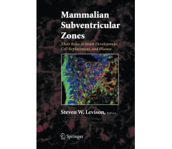 Mammalian Subventricular Zones - Steve Levison - Springer, 2014