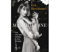 Mammitudine - Eva Riccobono - Mondadori Electa, 2021