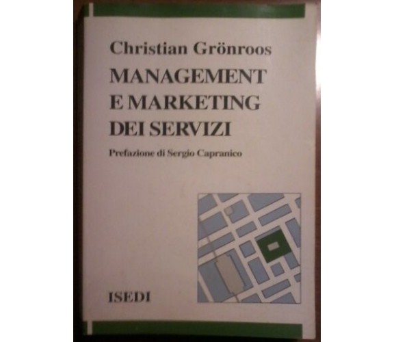 Management e marketing dei servizi - Christian Gronroos - Isedi, 1994 - L 