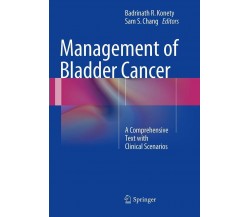 Management of Bladder Cancer - Badrinath R. Konety - Springer, 2016