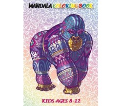 Mandala coloring book. Kids ages 8-12 di Alessandro Battan, 2023, Youcanprint