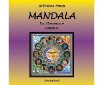 Mandala per il benessere - Zodiaco di Stefania Piras,  2021,  Youcanprint