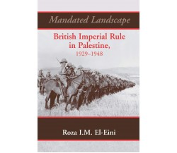 Mandated Landscape - Roza El-Eini - Routledge, 2015