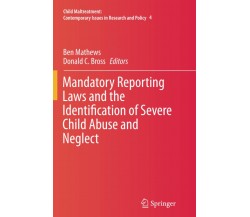 Mandatory Reporting Laws and the Identification of Severe Child Abuse and Neglec