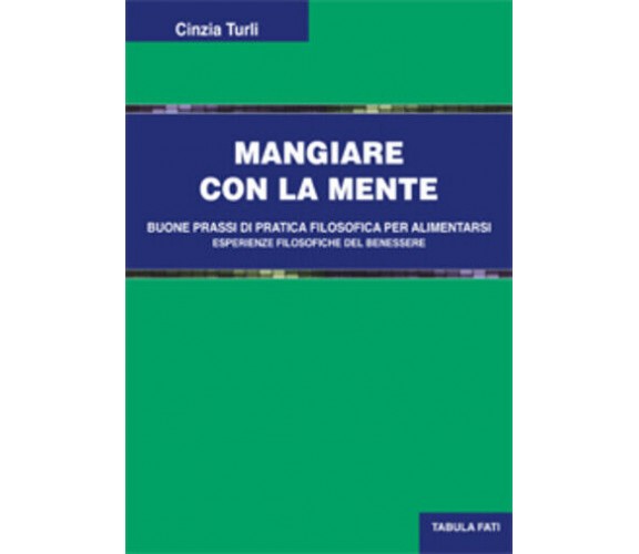 Mangiare con la mente di Cinzia Turli, 2017, Tabula Fati