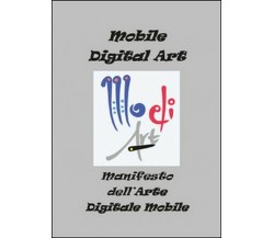 Manifesto dell’arte digitale mobile,  di Fabrizio Trainito,  2014  - ER