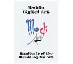 Manifesto of the mobile digital art,  di Fabrizio Trainito,  2015 -ER