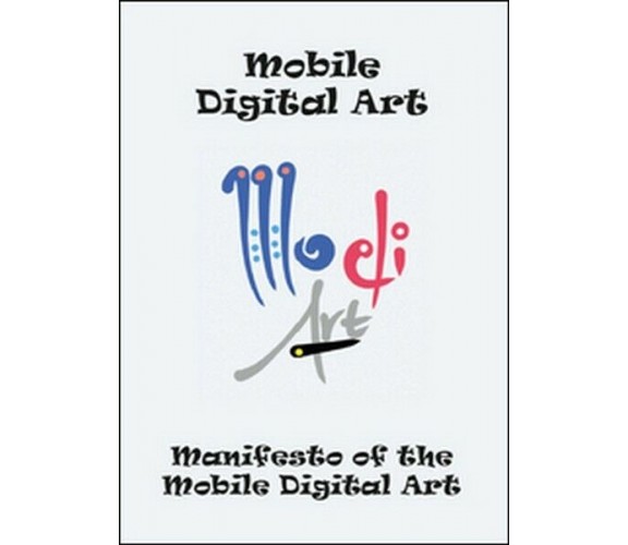 Manifesto of the mobile digital art,  di Fabrizio Trainito,  2015 -ER