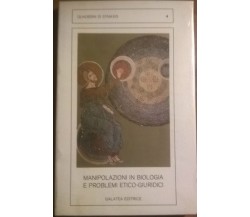 Manipolazioni in biologia e problemi etico-giuridici - Synaxis -Galatea,1988 - L