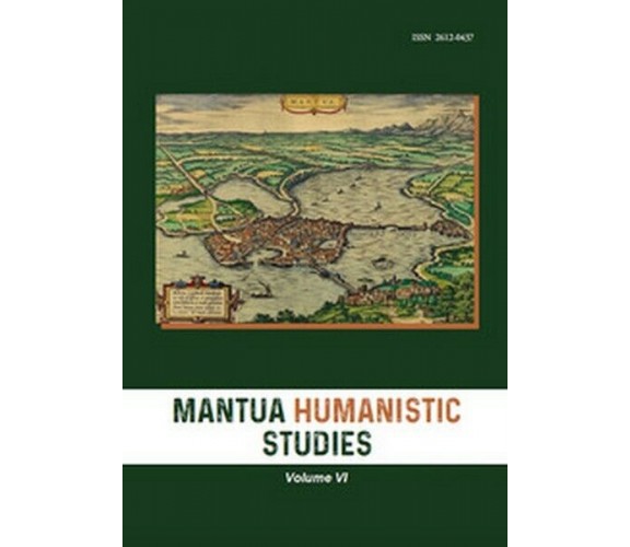 Mantua humanistic studies Vol.6 , di E. Scarpanti,  2019 - ER