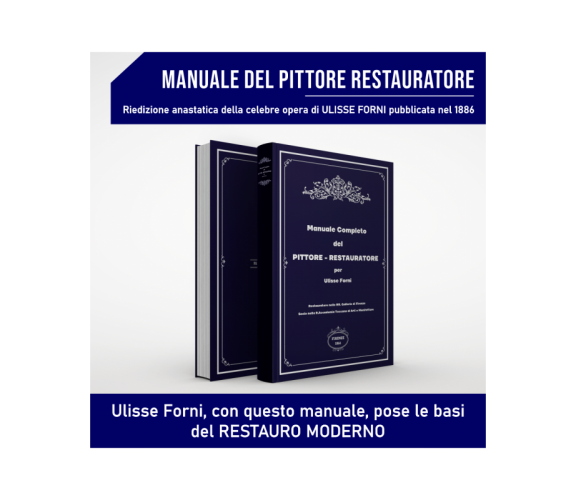 Manuale Del Pittore Restauratore - Ristampa Anastatica di Ulisse Forni,  2022,  