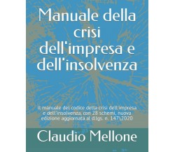 Manuale Della Crisi Dell’impresa e Dell’insolvenza Il Manuale Del Codice Della C