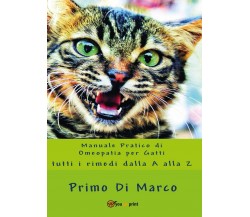 Manuale Pratico Omeopatia per Gatti	 di Rimo Di Marco,  2017,  Youcanprint