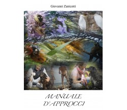 Manuale d’approcci di Giovanni Zanicotti,  2022,  Youcanprint