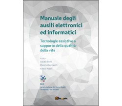 Manuale degli ausili elettronici ed informatici. Tecnologie assistive a supporto