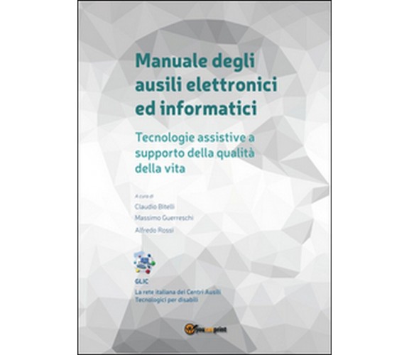 Manuale degli ausili elettronici ed informatici. Tecnologie assistive a supporto